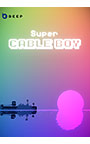 Super Cable Boy（スーパー・ケーブル・ボーイ）