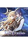 『ルナ・クレシェンド』シアラルーチェシリーズ Ep.1【全年齢向け】